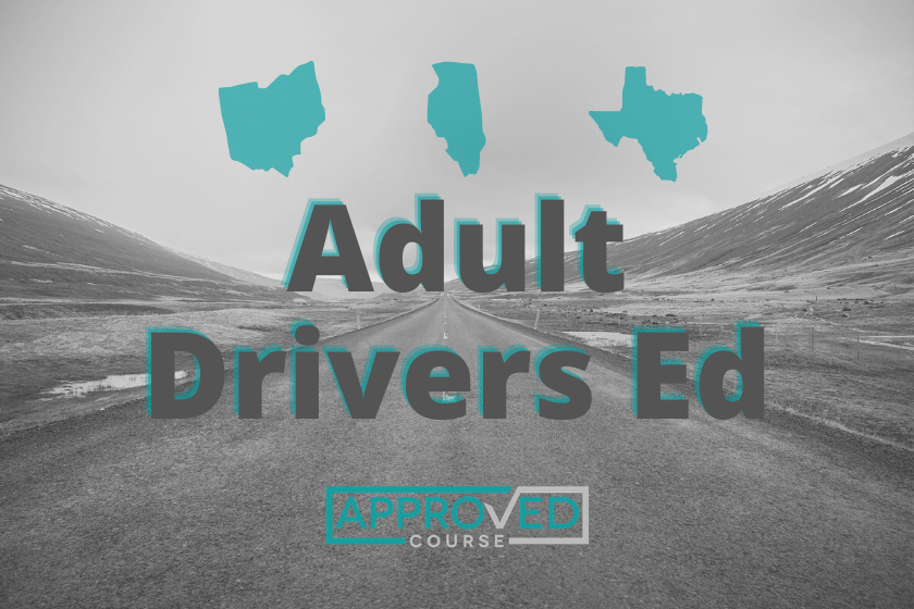 Adult Drivers Ed Online What it takes in Illinois, Ohio, and Texas